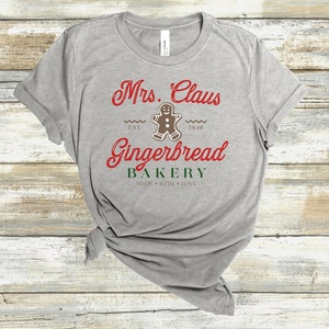Mrs. Claus Bakery Shirt | Christmas Shirt | Holiday Shirt | Bella Canvas Christmas Shirt | Gingerbread Cookie Shirt | Gift for Baker
