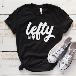 Lefty Love TShirt, Cute Left Handed Shirt, Left-handed Tee, Gift for Lefty, National Left Handers Day