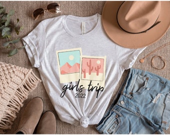 Girls Trip 2022 Desert Shirt, Bachelorette Party Tshirt, Sedona Arizona, Scottsdale, Matching Girls Trip Tshirt, Desert, Girls Weekend