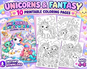 May include: A digital collection of 10 printable coloring pages titled Unicorns & Fantasy. The set includes a colorful book cover featuring a unicorn, dragon, fairy, and mermaid, alongside black and white line art pages for children ages 4-8.