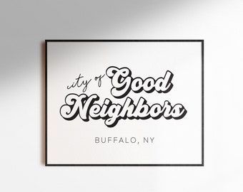 City of Good Neighbors Print, Buffalo NY Print, Buffalo Wall Art, Digital Download, Printable Art, Typography Print, Wall Decor