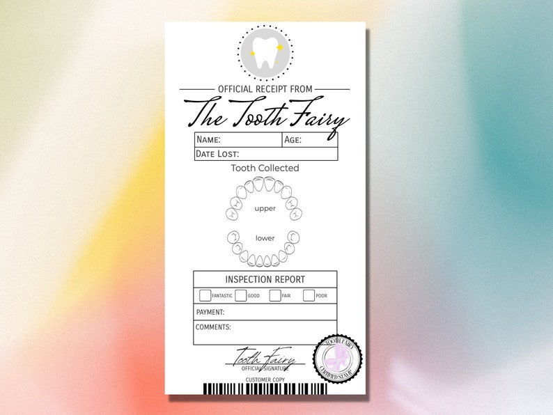 May include: A black and white printable tooth fairy receipt with the text "OFFICIAL RECEIPT FROM The Tooth Fairy" at the top. The receipt has fields for the child's name, age, and date the tooth was lost. It also includes a diagram of a mouth with spaces for the child's lost tooth. The receipt has a section for the tooth fairy's inspection report and a space for comments.