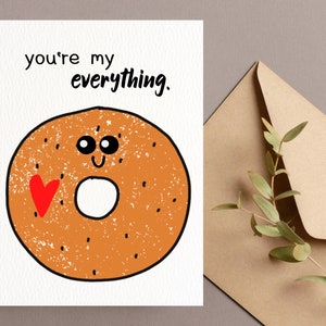 DRUCKBARE süße Valentinstagskarte You're My Everything Jubiläumskarte Liebeskarte Alles Bagel Geschenk Sofortiger Download Für Ihn Für Sie