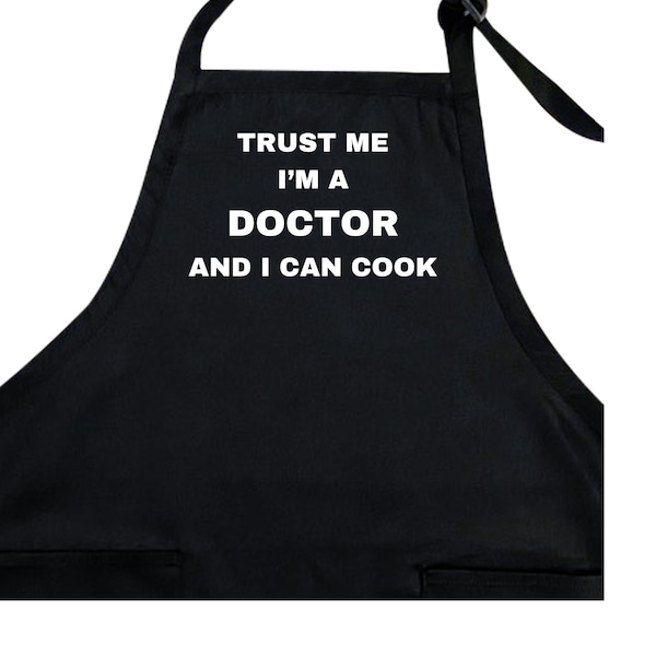 Trust Me I'M a Doctor and I Can Cook Funny Apron Gift for Doctor, Medical Student, Med School Graduation Gift, Chef, Cooking Kitchen BBQ