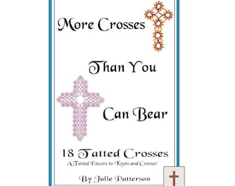 More Crosses Than You Can Bear - 18 More Tatted Crosses