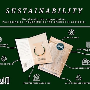 May include: A green bracelet with a small orange accent on a beige card, next to a brown paper envelope. Text includes SUSTAINABILITY, No plastic. No compromise., KUNUKU, RECYCLED PAPER, RECLAIMED WOOD, PLASTIC FREE, UPCYCLED NEWSPAPER PADDING, CURBSIDE RECYCLABLE, PRINTED WITH ALGAE INK, 100% RECYCLED CONTENT.
