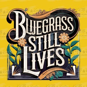 PNG Bluegrass Designs, Bluegrass DIGITAL Design, Musique bluegrass, Bluegrass Still Lives Designs, Ils ne nous aiment pas, Bluegrass pour toujours