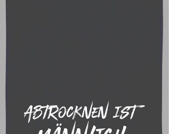 Geschirrtuch grau, ABTROCKNEN IST MÄNNLICH