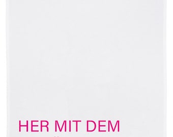 Geschirrtuch weiss, HER MIT DEM SCHÖNEN LEBEN, pink