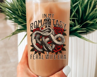 In My Romantasy Feral Wife Era Glass Can, Fantasy Romance Glass Sipper Cup, Book Lovers Gift Idea, Book Club Gifts for Her
