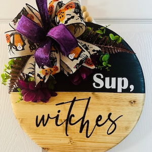 Sup witches, Halloween sign, Welcomr front door hanger, wooden sign with interchangeable bow, Spooky decor, Purple