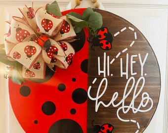 Hi. hey. Hello. Ladybug sign, Door Hanger with Interchangeable bow, Summer Wreath, Housewarming gift, Front Door Decor, Red and Black, Wood