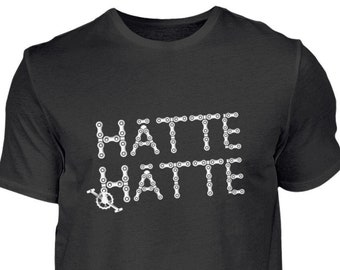 Hätte Hätte Fahrradkette Fahrrad Rad Radsport Lustig Witzig weiss Shirt T-Shirt