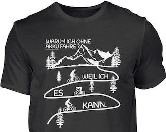 Why do I ride without a battery? Because I can, funny bicycle shirt, witty cyclist gift idea, white cotton cyclist t-shirt.