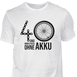 40 and still without battery, bicycle shirt, funny cyclist birthday gift, bicycle chain cotton t-shirt black
