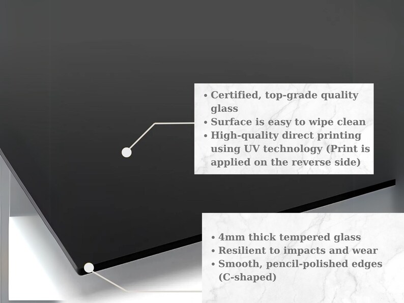 Infographic showing a close-up of the glass edge. Text lists specifications: "4mm thick tempered glass," "Resilient to impacts," "Smooth, pencil-polished edges," "Easy to wipe clean," and "High-quality direct UV printing on reverse side."