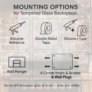 Mounting options for Tempered Glass Back splash, including Silicone Adhesive, Double-Sided Tape, Silicone + Tape, Wall Hanger, 4 Corner Holes & Screws & Wall Plugs.