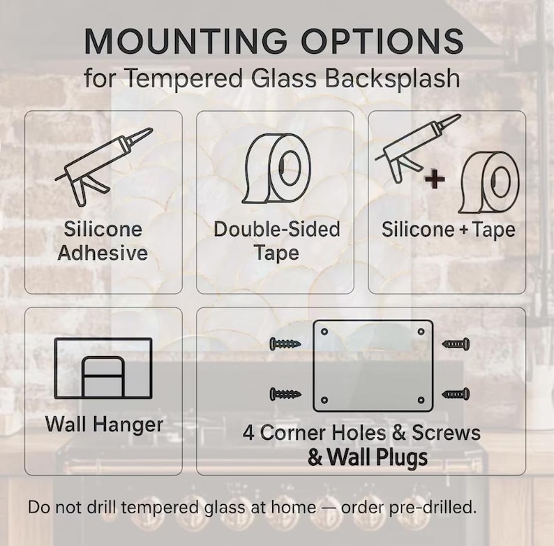 Mounting options for Tempered Glass Back splash, including Silicone Adhesive, Double-Sided Tape, Silicone + Tape, Wall Hanger, 4 Corner Holes & Screws & Wall Plugs.
