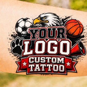 May include: A temporary tattoo featuring a central eagle head, a soccer ball, a basketball, a megaphone, and a paw print. The design includes the text YOUR LOGO and CUSTOM TATTOO in bold white and red lettering on a red banner with two white stars.
