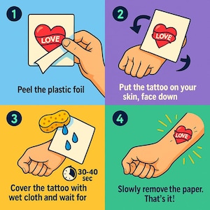 May include: A four-step illustrated guide on how to apply a temporary tattoo. The steps include peeling the plastic foil, placing the tattoo on the skin, covering it with a wet cloth for 30-40 seconds, and removing the paper. The tattoo design is a red heart with the word "LOVE".