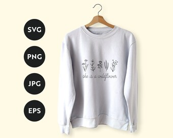 Wildflower SVG, Maybe She's a Wildflower svg, Inspiration svg, Positive Quote svg, Teen Girl Shirt SVG, Cut files for Silhouette and Cricut