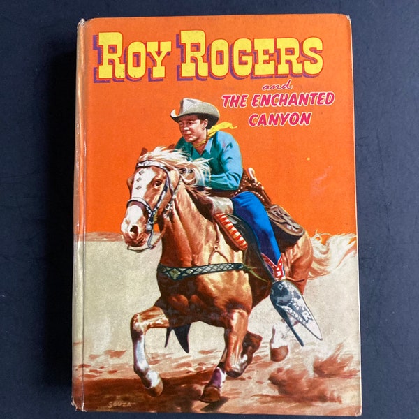 Hardback Book "Roy Rogers and The Enchanted Canyon", by Jim Rivers, Copyright 1954, Authorized Edition by Whitman Publishing Company