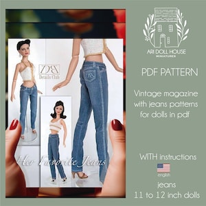 May include: A PDF pattern for jeans for 11 to 12 inch dolls. The pattern is from a vintage magazine and includes instructions in English. The image shows two dolls wearing the jeans.