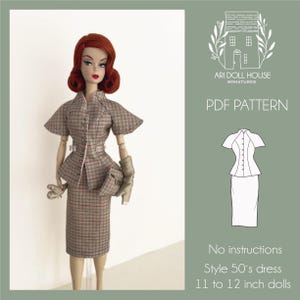 May include: A PDF pattern for a 1950s style dress for 11 to 12 inch dolls. The pattern is for a fitted jacket and skirt with a button-up front. The pattern is shown on a doll wearing the completed dress.