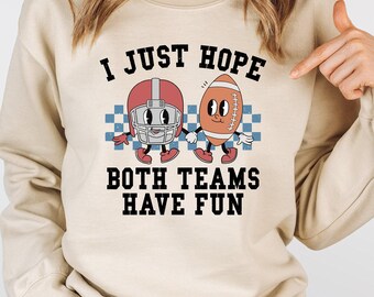 Funny Super Bowl Hoodie, Gameday Sweatshirt, Sports Fan Gift