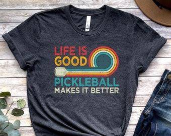 Life is Good Pickleball T-Shirt, Unisex Tee