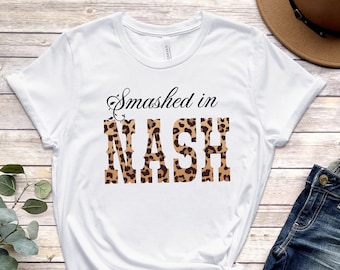 Smashed in Nash T-Shirt, Leopard Nashville Party Tee