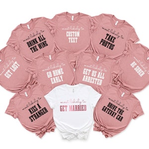 Most Likely To Shirt, Bachelorette Party, Bridal Party Shirts, Most Likely To Bachelorette, Bridal Party V-neck Shirt, Bachelorette Tank Top