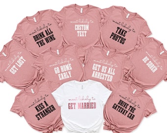 Most Likely To Bachelorette Party Shirts, Bridal Crew Tees