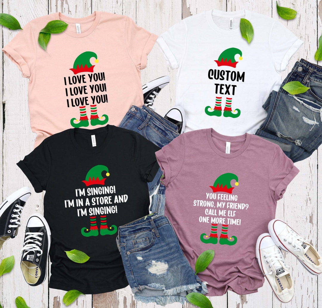 Custom Buddy the Elf Shirt, Christmas Elf Shirts, Elf Saying T-shirt ...