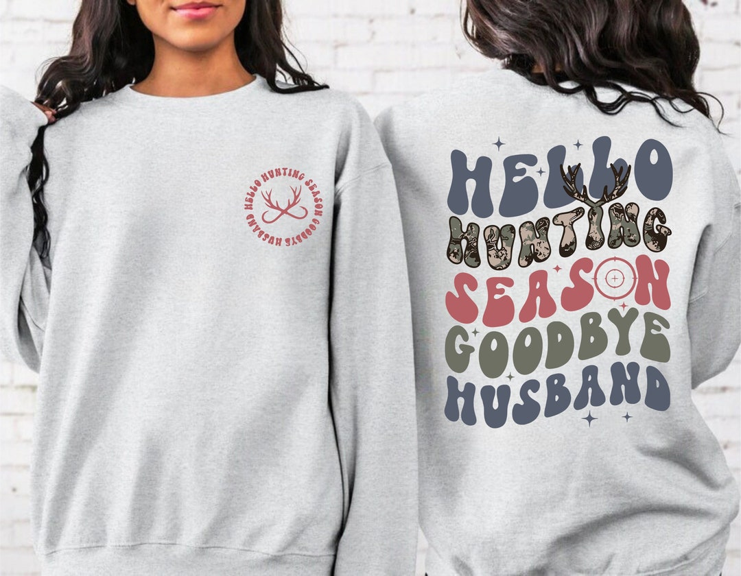 Hunting Season Sweatshirt, Funny Husband Sweater, Hello Hunting Season