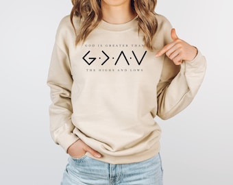 Christian Sweatshirt, God Is Greater Tee, Religious Apparel