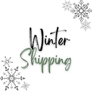 May include: Winter Shipping text in black and green with a white background and gray snowflakes.