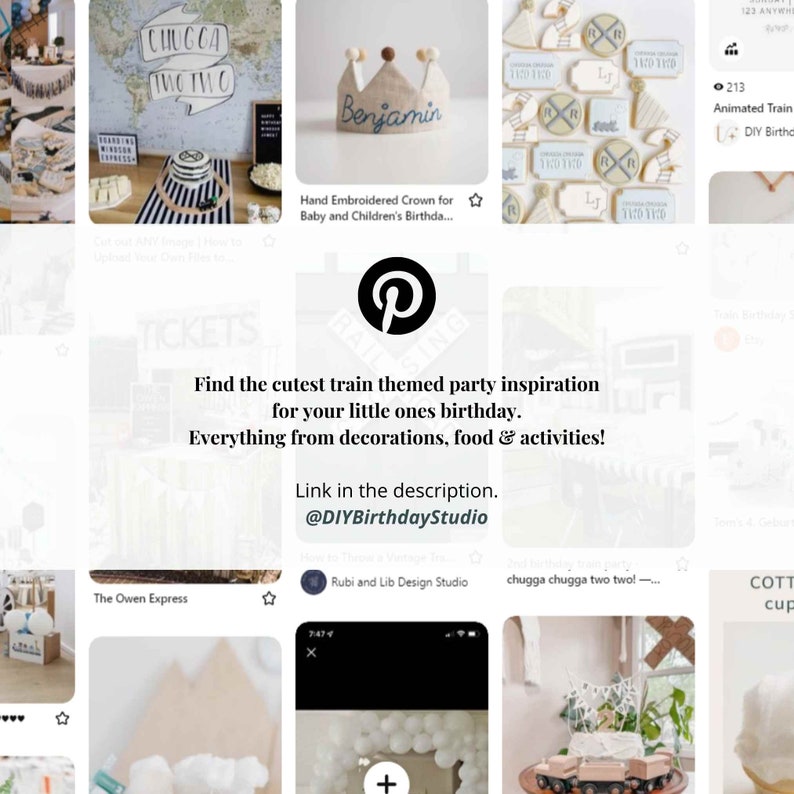 May include: Pinterest page with a collage of images for a train themed party. The text reads "Find the cutest train themed party inspiration for your little ones birthday. Everything from decorations, food & activities!" and "Link in the description. @DIYBirthdayStudio".