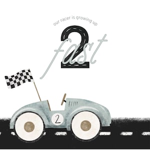 May include: A blue toy car with a checkered flag on a black and white road. The number 2 is on the side of the car. The text "our racer is growing up fast" is written above the car.