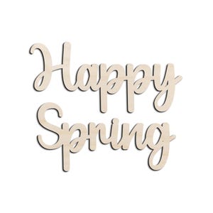 May include: Wooden sign with the text "Happy Spring" in a cursive font.