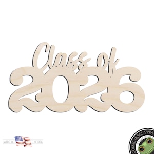 Class of 2026 Laser Cut Out Unfinished Wood Shape Craft Supply