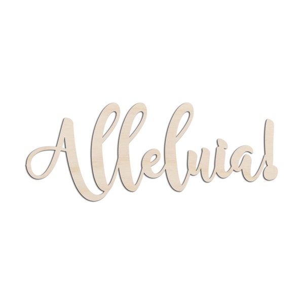 Alleluia! Text Word Laser Cut Out Unfinished Wood Shape Craft Supply