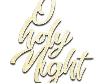 Pode incluir: Um recorte de madeira de cor clara com as palavras O holy Night em uma fonte cursiva. As letras estão conectadas em uma única peça com uma textura de grão de madeira visível em toda a superfície, criando uma placa decorativa.