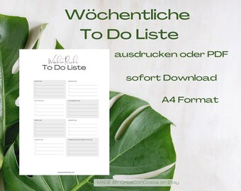 May include: A white A4-sized to-do list with the title "Wöchentliche To Do Liste" in green. The list includes sections for each day of the week. The text "ausdrucken oder PDF" and "sofort Download" are also visible. The image is set against a backdrop of green leaves.