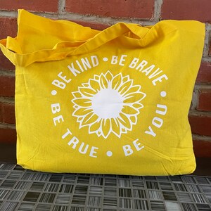 Be kind Be Brave Be You Be True tote bag