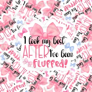 PNG Sticker Download, I Look Best Fluffed Sticker Template, Small Business, Print Cut Template, Packaging Sticker, Digital Download