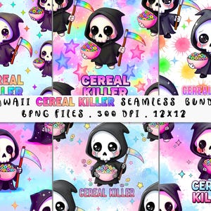 May include: Kawaii Cereal Killer seamless bundle featuring a cartoon grim reaper holding a bowl of cereal and a rainbow scythe. The design includes colorful backgrounds, stars, and the text "Cereal Killer".