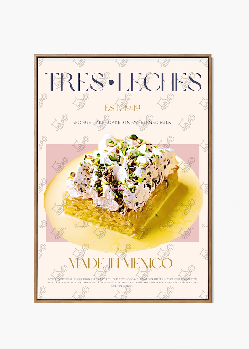 Puede incluir: Un p&oacute;ster con fondo amarillo y un patr&oacute;n de panal. El p&oacute;ster presenta un gr&aacute;fico de una rebanada de pastel Tres Leches con un glaseado blanco y pistachos verdes. El texto en el p&oacute;ster dice "Tres Leches", "Est 1949", "Pastel esponjoso empapado en leche endulzada" y "Hecho en M&eacute;xico".