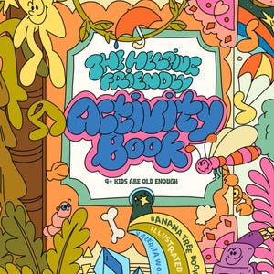 May include: A colorful children's activity book titled "The Helping Friendly Activity Book." The cover features whimsical illustrations of a smiling sun, a rainbow, and various cartoon creatures. The book is illustrated by Valeria Wojdal and published by Banana Tree Books.