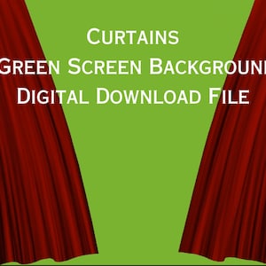 May include: Red curtains pulled back to reveal a green screen background. The text "CURTAINS GREEN SCREEN BACKGROUND DIGITAL DOWNLOAD FILE" is displayed in white.